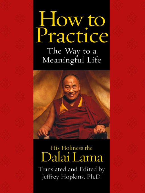 Title details for How to Practice by His Holiness the Dalai Lama - Available